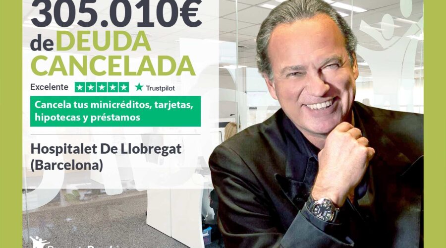 Repara Tu Deuda Cancela 305.010€ En Hospitalet De Llobregat (Barcelona) Con La Ley De Segunda Oportunidad