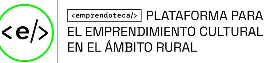 Comienzan Las Actividades De Emprendoroute, Programa De Fomento E Incubación De Las Industrias Culturales Y Creativas En El ámbito Rural, Impulsado Por Culturia, Con La Participación De Doce Proyectos Innovadores