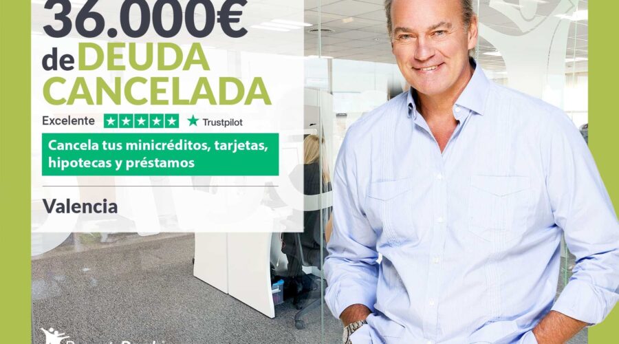 Repara Tu Deuda Abogados Cancela 36.000€ En Valencia Con La Ley De Segunda Oportunidad