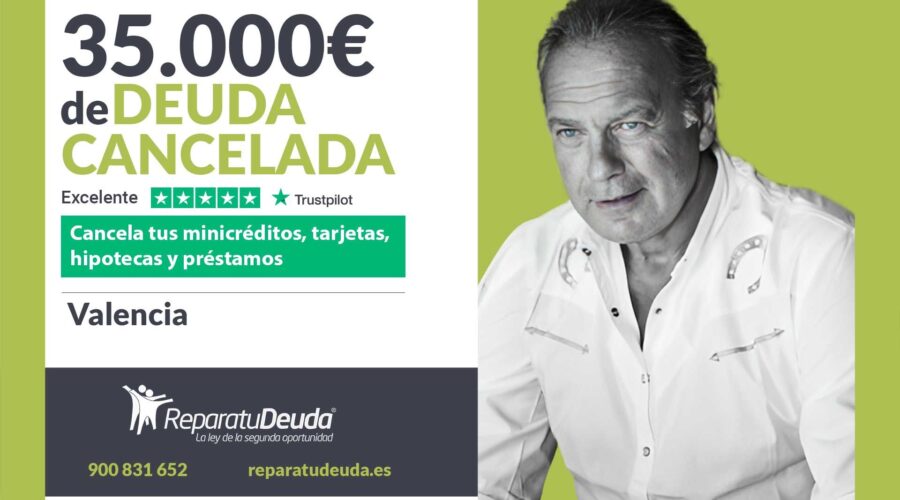 Repara Tu Deuda Abogados Cancela 35.000€ En Valencia Con La Ley De Segunda Oportunidad