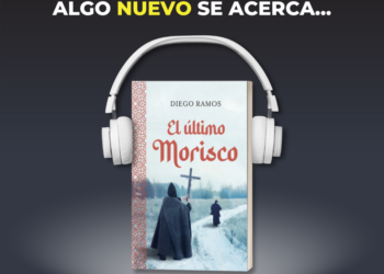 La Novela ‘El último Morisco’, Ahora En Versión Audiolibro