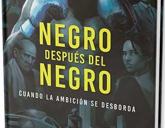 ‘Negro Después Del Negro’: Así Es El Nuevo Thriller Psicológico Del Escritor Cristian Torres