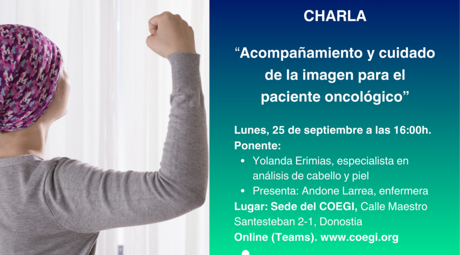 Charla Sobre Acompañamiento Y Cuidado De La Imagen Para El Paciente Oncológico Organizada Por El Colegio De Enfermería De Gipuzkoa