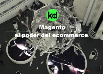 Kalma Digital Describe Las Bondades De Desarrollar Tiendas Online Con Magento