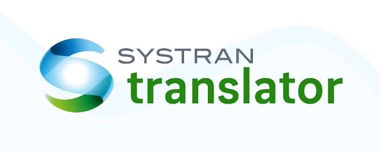 SYSTRAN Translate Server Versión 10: Aumenta El Rendimiento Empresarial De Las Organizaciones Que Operan Internacionalmente