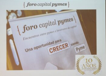 Foro Capital Pymes Cierra La Celebración De Su Décimo Aniversario Habiendo Canalizado, En Total, Más De 60 Millones De Euros A PYMES Y Scaleups
