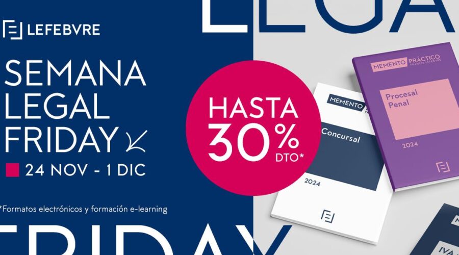 Llega El Legal Friday A Lefebvre, Hasta Un 30% En Productos Electrónicos Y Suscripciones En Cursos De Formación