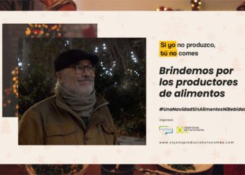 ‘Si Yo No Produzco, Tú No Comes’ Lanza La Campaña ‘Brindemos Por Los Productores De Alimentos’ Por Navidad