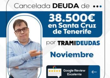 TramiDeudas Cancela 38.500€ En Deudas En Tenerife Con La Ley De Segunda Oportunidad