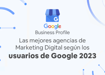 Top 52: Las Mejores Agencias De Marketing Digital De España Según Los Usuarios De Google (2023)