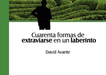 ‘Cuarenta Formas De Extraviarse En Un Laberinto’, Un Viaje Literario único En Su Clase De La Mano Del Escritor David Avante