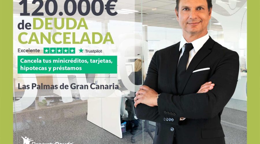 Repara Tu Deuda Abogados Cancela 120.000€ En Las Palmas De Gran Canaria Con La Ley De Segunda Oportunidad